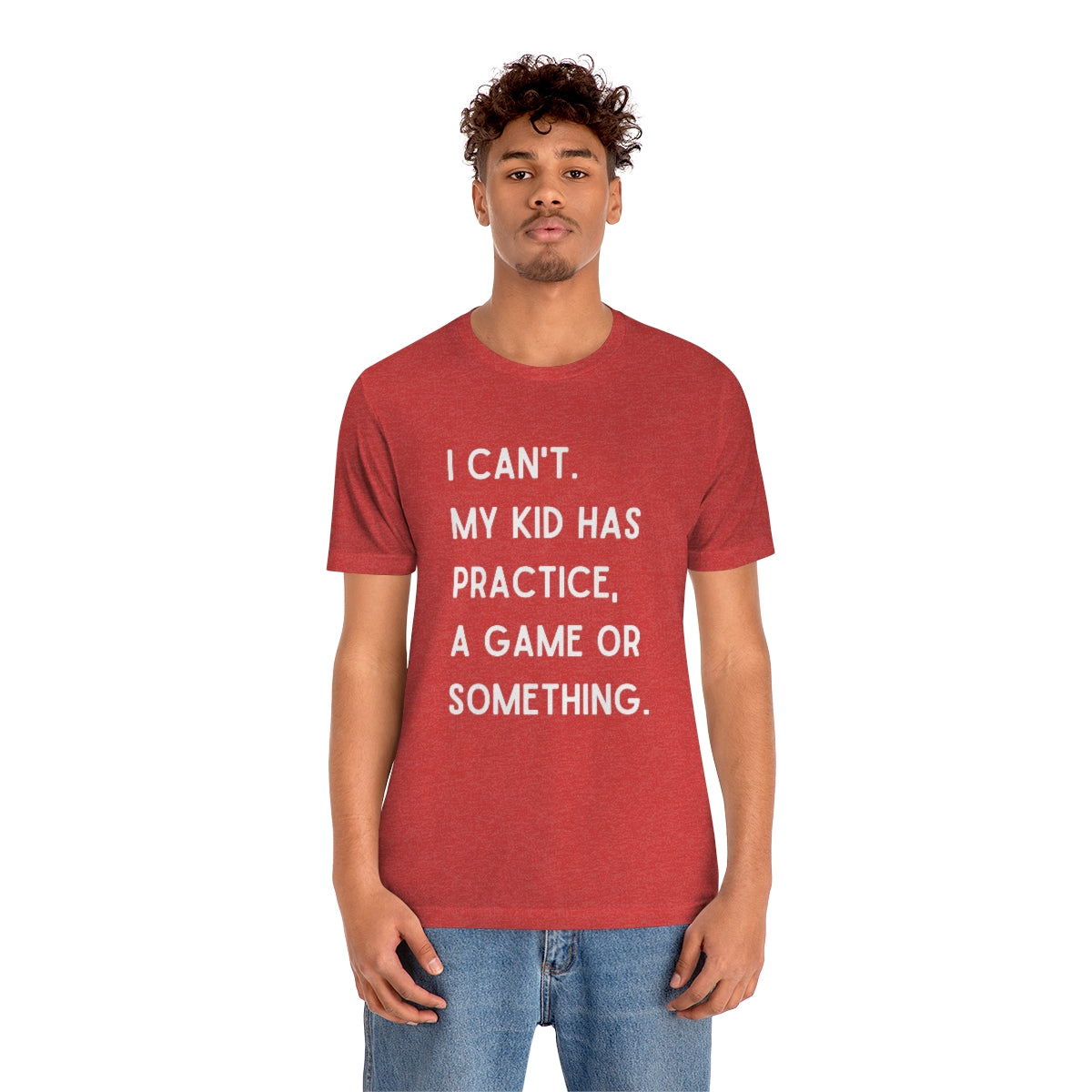 I Can't My Kid Has Practice A Game Or Something Graphic T-Shirt ~ Funny Sports Mom Shirt