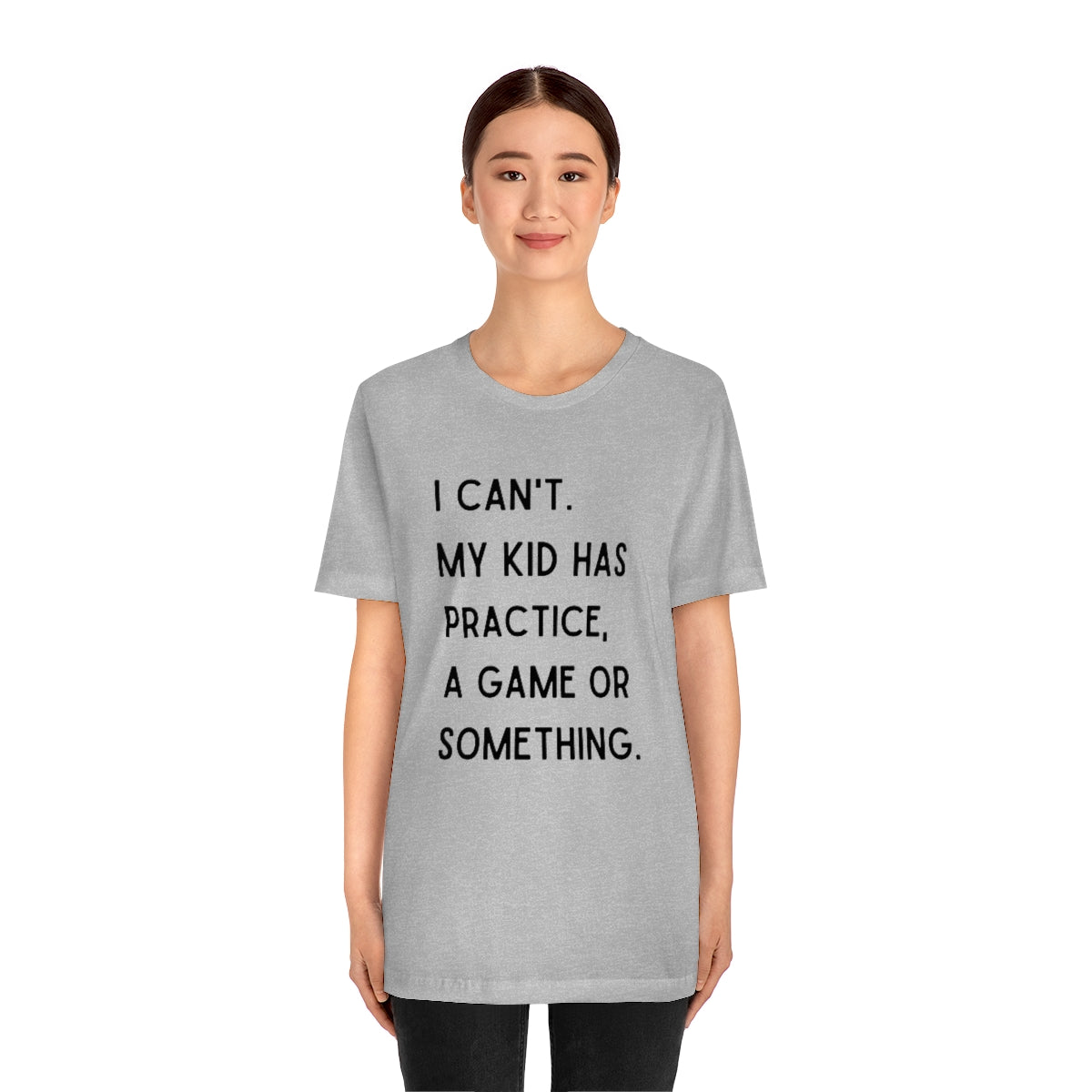 I Can't My Kid Has Practice A Game Or Something Graphic T-Shirt ~ Funny Sports Mom Shirt