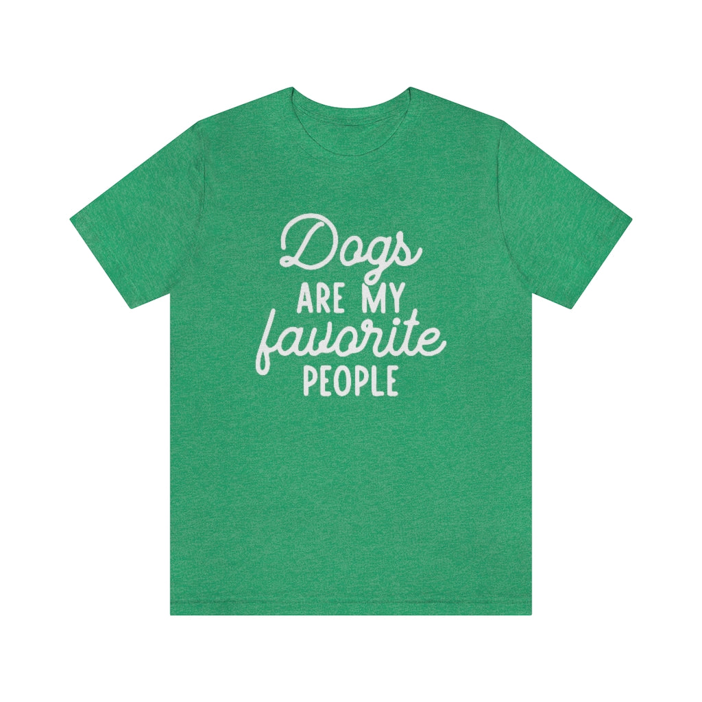 Dogs Are My Favorite People | Dog Lover Tee | Introvert Shirt | Unisex Super Soft Premium Graphic T-Shirt