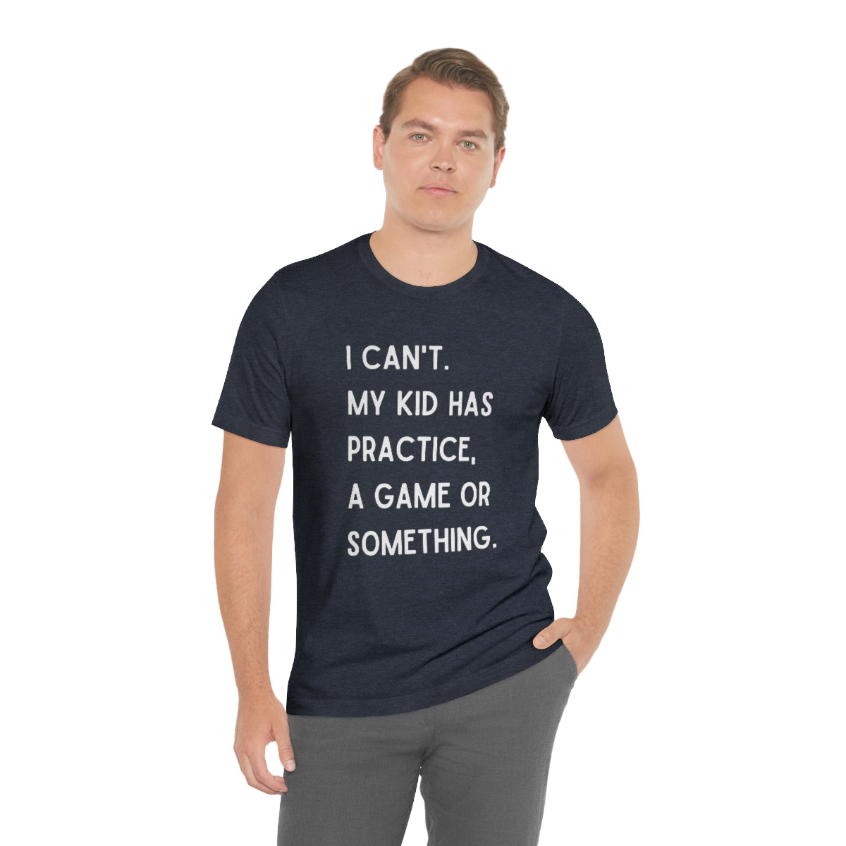 I Can't My Kid Has Practice A Game Or Something Graphic T-Shirt ~ Funny Sports Mom Shirt