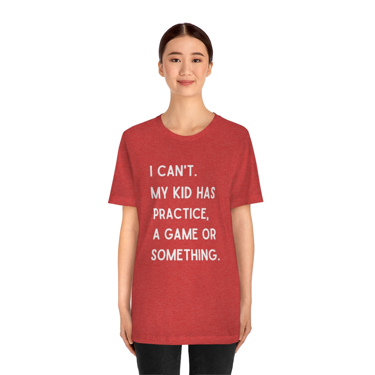 I Can't My Kid Has Practice A Game Or Something Graphic T-Shirt ~ Funny Sports Mom Shirt