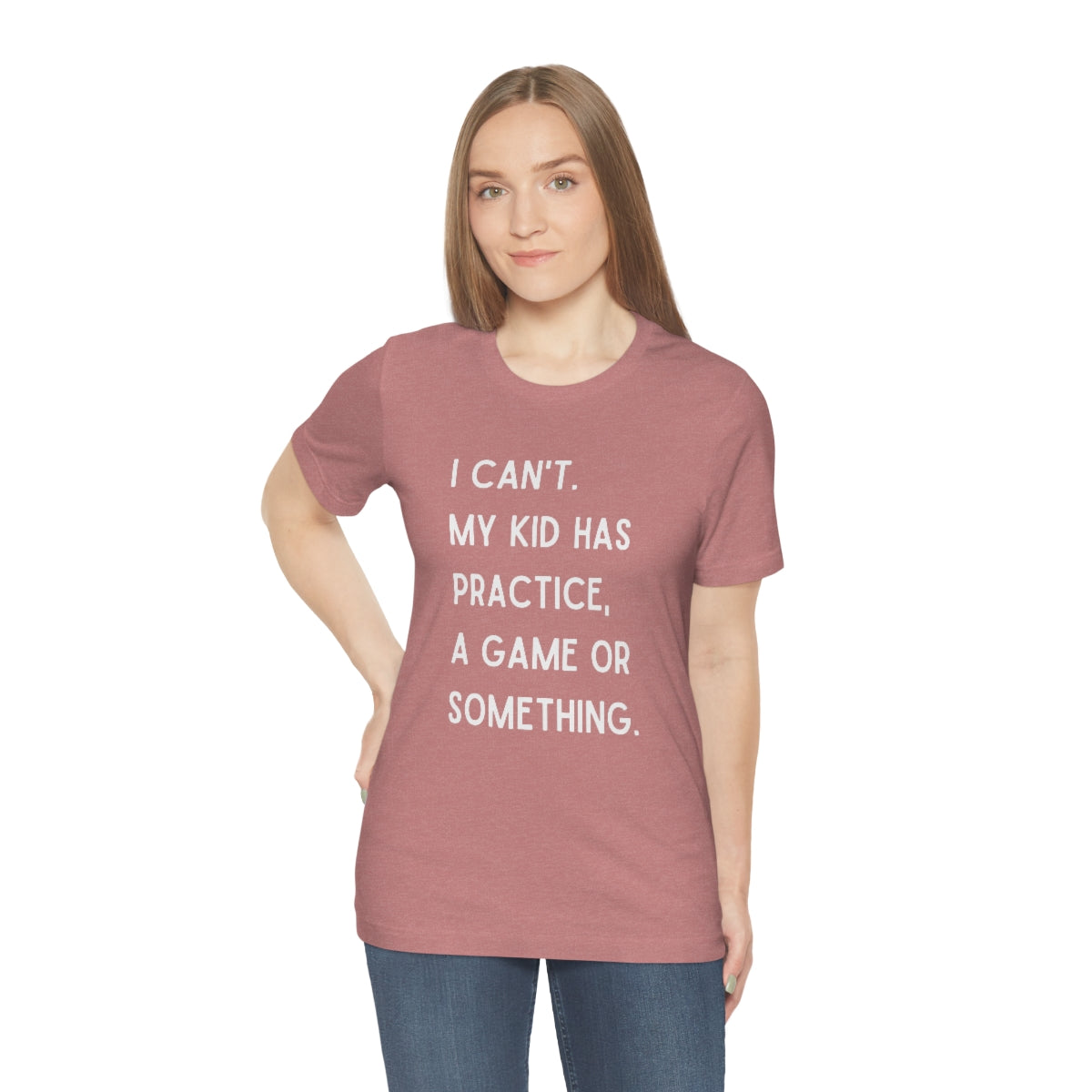 I Can't My Kid Has Practice A Game Or Something Graphic T-Shirt ~ Funny Sports Mom Shirt