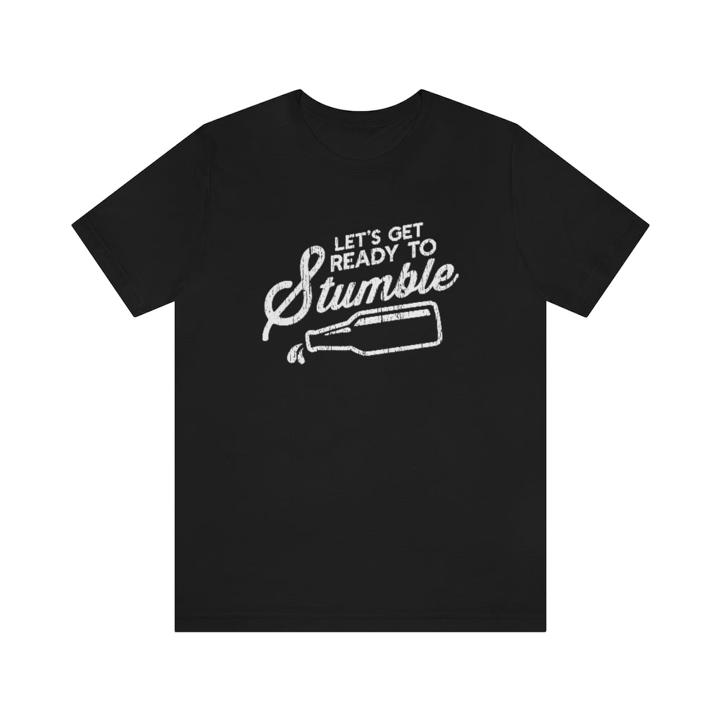 Let's Get Ready To Stumble Graphic T-Shirt | Funny Drinking Shirt | NFL Drinking Shirt