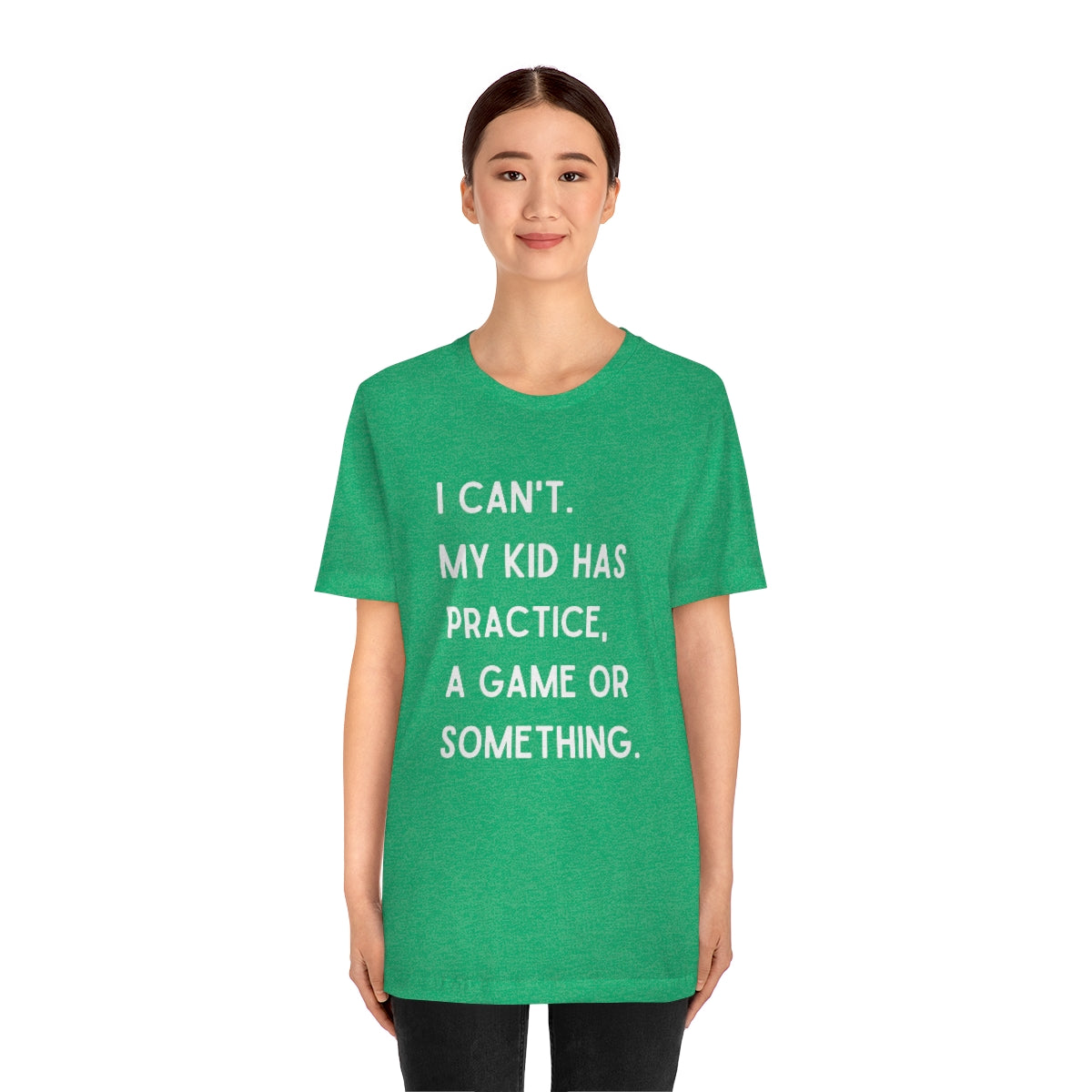 I Can't My Kid Has Practice A Game Or Something Graphic T-Shirt ~ Funny Sports Mom Shirt